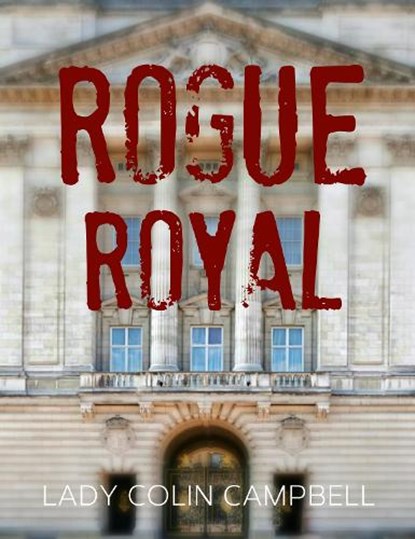 Rogue Royal, Lady Colin Campbell - Paperback - 9781838041823