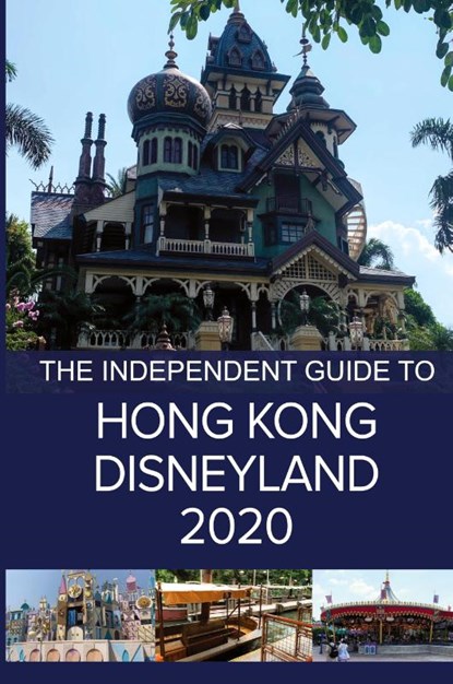 The Independent Guide to Hong Kong Disneyland 2020, G Costa - Paperback - 9781838047849