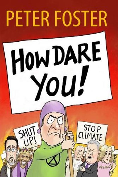 How Dare You!, FOSTER,  Peter - Paperback - 9781838065508
