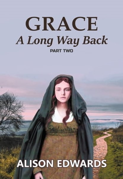 Grace : A Long Way Back (Book Two), Alison Edwards - Ebook - 9781838073534