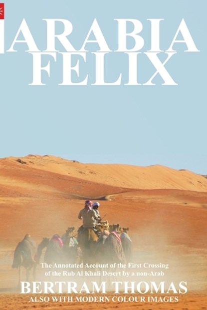 Arabia Felix, Bertram Thomas - Paperback - 9781838075644