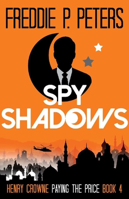 Spy Shadows, PETERS,  Freddie P - Paperback - 9781838076016