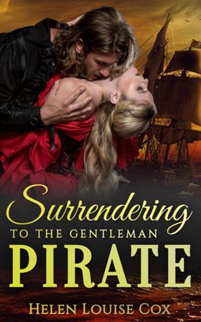 Surrendering to the Gentleman Pirate, Helen Louise Cox - Ebook - 9781838080150
