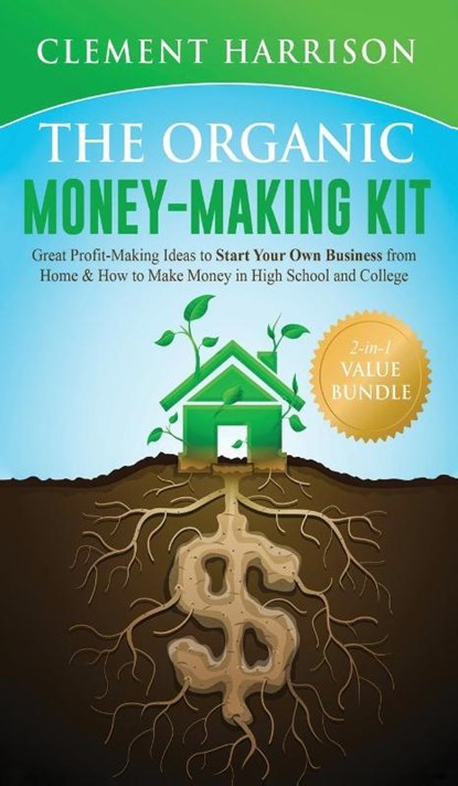 The Organic Money Making Kit 2-in-1 Value Bundle, Clement Harrison - Gebonden - 9781838082932