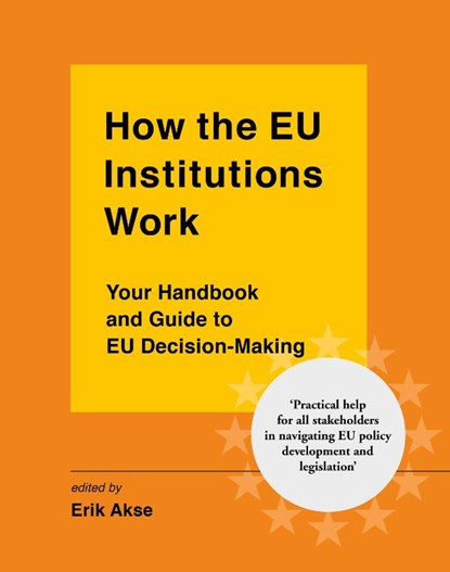 How the EU Institutions Work, Erik Akse - Paperback - 9781838089801