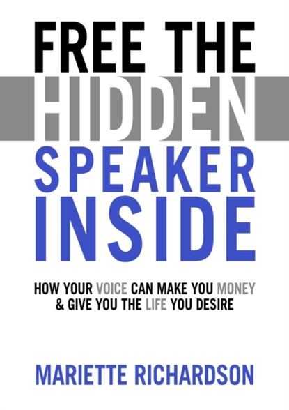 Free The Hidden Speaker Inside, Mariette Richardson - Paperback - 9781838091828