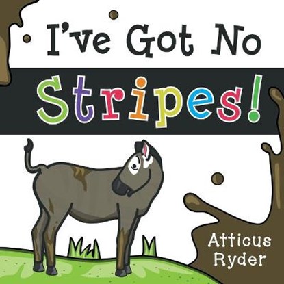 I've Got No Stripes, RYDER,  Atticus - Paperback - 9781838095680
