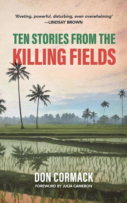 TEN STORIES FROM THE KILLING FIELDS, Don Cormack - Paperback - 9781838097295