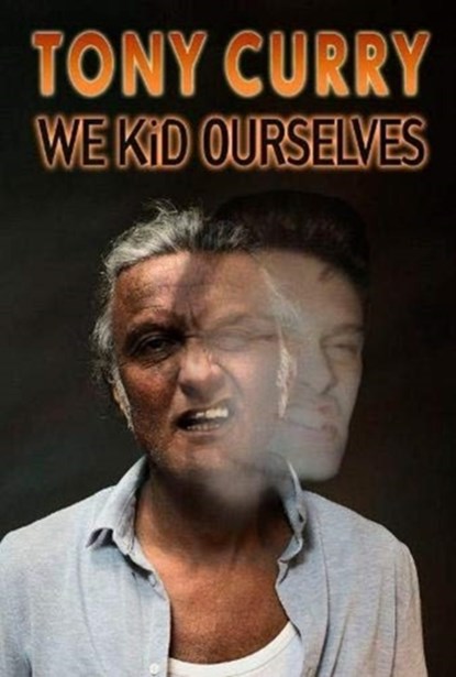 We Kid Ourselves, Tony Curry - Paperback - 9781838118556