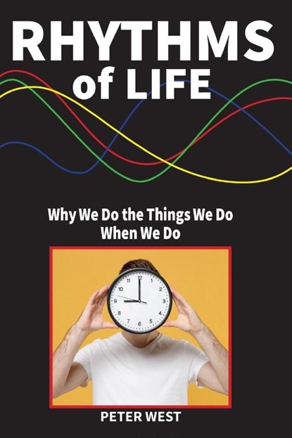 Rhythms Of Life, Peter West - Paperback - 9781838132446