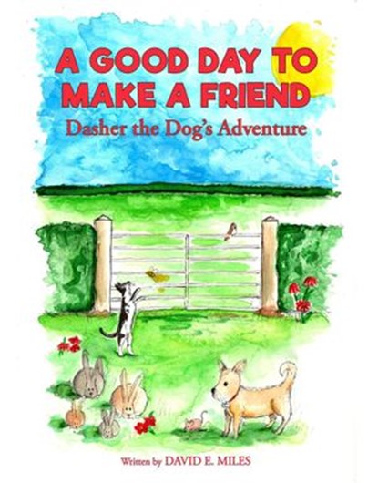 A Good Day to Make a Friend, David E. Miles - Ebook - 9781838138523