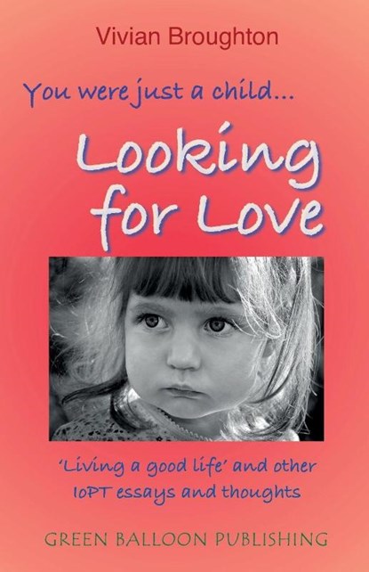 You were just a child... looking for love, Vivian Broughton - Paperback - 9781838141929