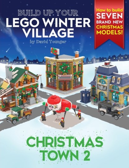 Build Up Your LEGO Winter Village, David Younger - Paperback - 9781838147150