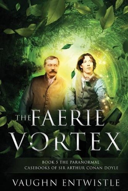 The Faerie Vortex, Vaughn Entwistle - Paperback - 9781838156824