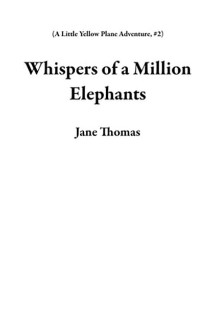Whispers of a Million Elephants, Jane Thomas - Ebook - 9781838181383