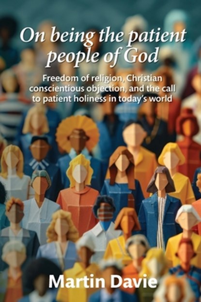 On being the patient people of God, Martin Davie - Paperback - 9781838182854