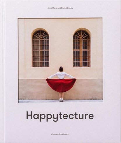 Anna Devís and Daniel Rueda: Happytecture, niet bekend - Gebonden - 9781838186517
