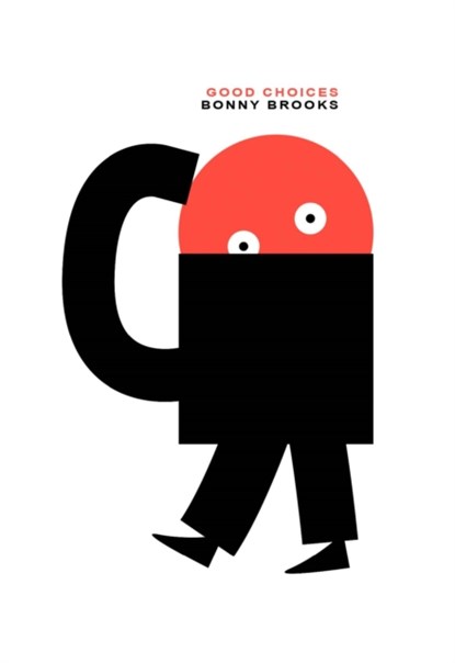 Good Choices, Bonny Brooks - Paperback - 9781838210601