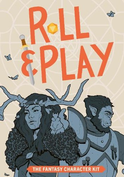 Roll & Play: The Fantasy Character Kit, niet bekend - Paperback - 9781838218317