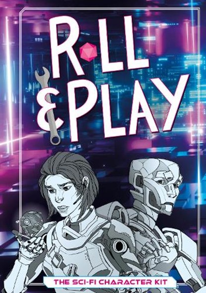 Roll & Play: The Sci-Fi Character Kit, niet bekend - Paperback - 9781838218379