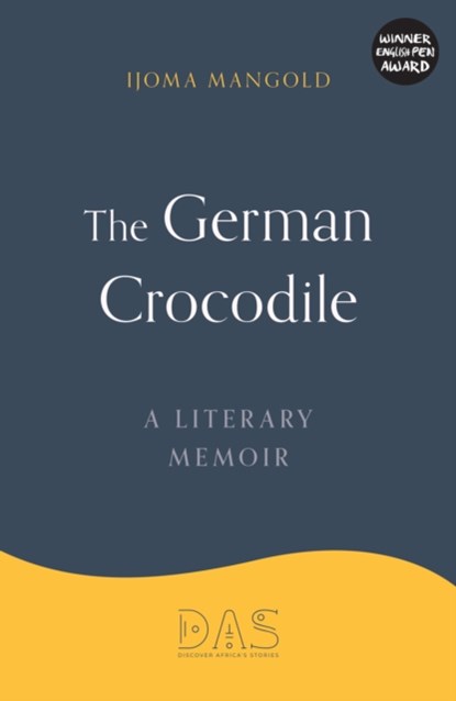 The German Crocodile, Ijoma Mangold - Gebonden - 9781838221508