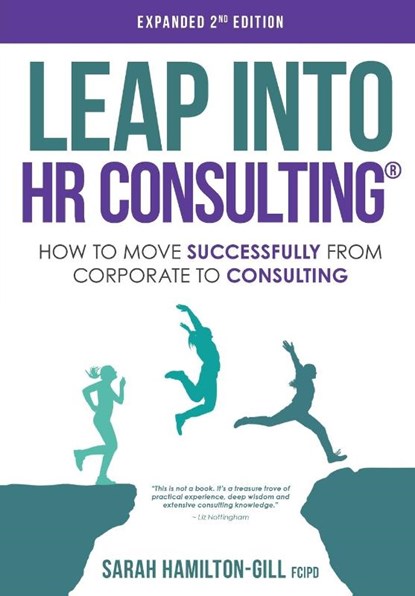 Leap into HR Consulting 2nd Ed., Sarah Hamilton-Gill - Paperback - 9781838236533
