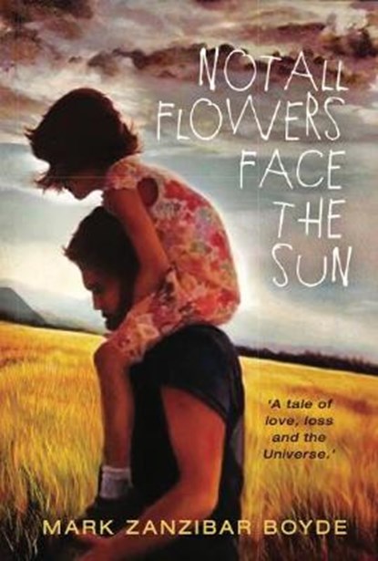 Not All Flowers Face the Sun, Mark Zanzibar Boyde - Paperback - 9781838236632