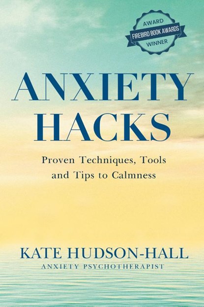 ANXIETY HACKS, KATE HUDSON-HALL - Paperback - 9781838238186