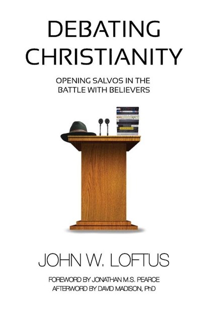 Debating Christianity, John W Loftus - Paperback - 9781838239145