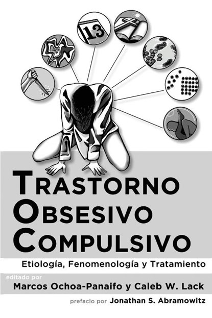 Trastorno obsesivo-compulsivo, Caleb W. Lack ; Marcos E. Ochoa-Panaifo - Paperback - 9781838239176