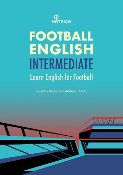 Football English Intermediate, Mark Bailey ; Andrew Talbot - Paperback - 9781838241315