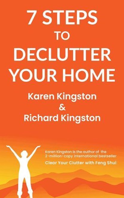 7 Steps to Declutter Your Home, Karen Kingston and Richard Kingston - Ebook - 9781838250492