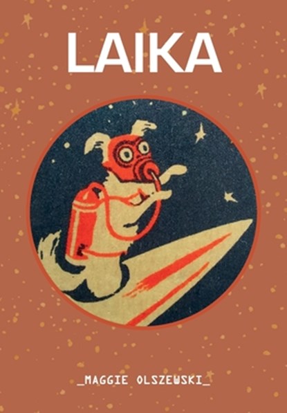 Laika, Maggie Olszewski - Paperback - 9781838251680