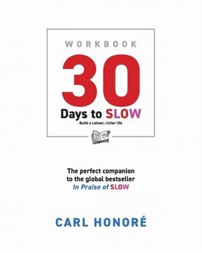 30 Days To Slow, Carl Honore - Paperback - 9781838257491