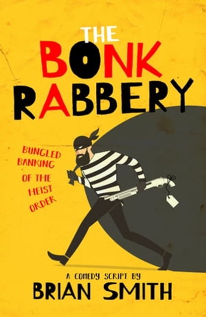 The Bonk Rabbery, Brian Smith - Ebook - 9781838267513