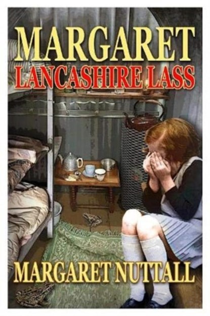 Margaret - Lancashire Lass, Margaret Nuttall - Paperback - 9781838274450