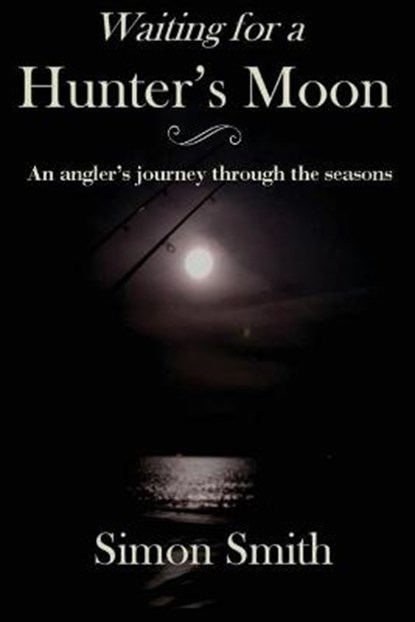 Waiting for a Hunter's Moon, SMITH,  Simon - Paperback - 9781838280598