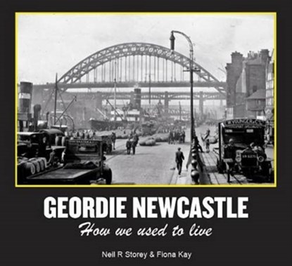 Geordie Newcastle, Neil Storey - Gebonden - 9781838280925