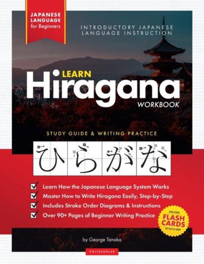 Learn Japanese Hiragana - The Workbook for Beginners, George Tanaka ; Polyscholar - Paperback - 9781838291600
