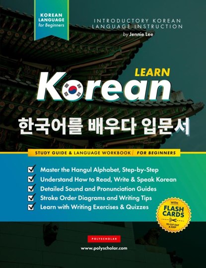 Learn Korean - The Language Workbook for Beginners, Jennie Lee ; Polyscholar - Paperback - 9781838291648