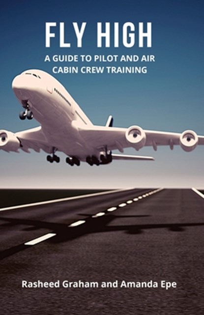FLY HIGH, GRAHAM,  Rasheed ; Epe, Amanda - Paperback - 9781838302504