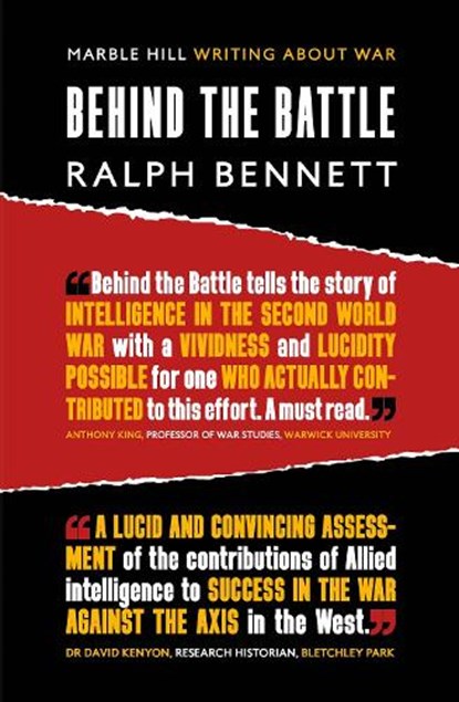 BEHIND THE BATTLE, Ralph Bennett - Paperback - 9781838303631