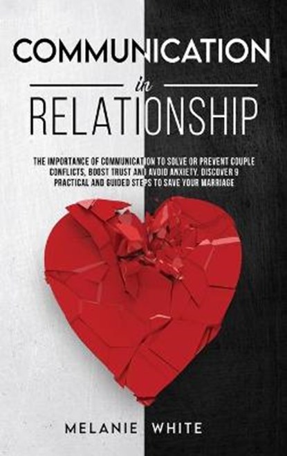 Communication in Relationship, WHITE,  Melanie - Gebonden - 9781838335175