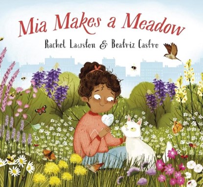 Mia Makes a Meadow, Rachel Lawston - Paperback - 9781838365127