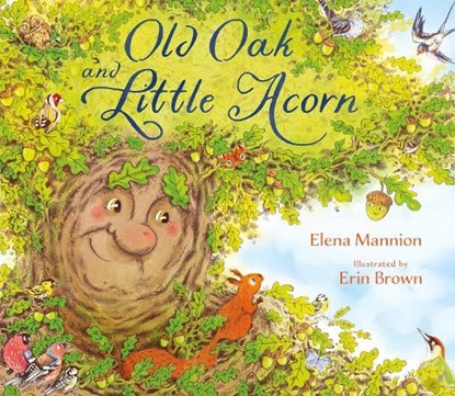 Old Oak and Little Acorn, Elena Mannion - Gebonden - 9781838365158