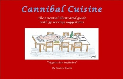 Canibal cuisine, Andrew Marsh - Paperback - 9781838376147