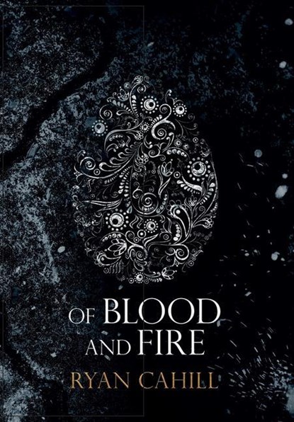 Of Blood and Fire, Ryan Cahill - Gebonden - 9781838381813