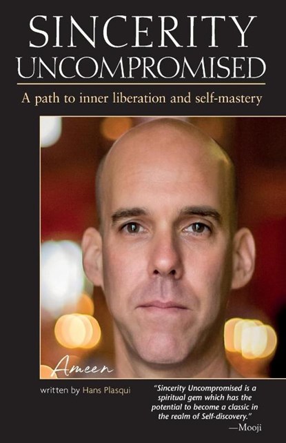 Sincerity Uncompromised, Ameen ; Hans Plasqui - Paperback - 9781838383619
