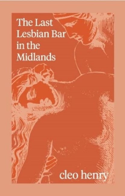 The Last Lesbian Bar in the Midlands, Cleo Henry - Paperback - 9781838394349