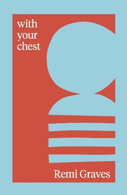 with your chest, Remi Graves - Paperback - 9781838394394